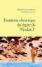 [Chroniques du règne de Nicolas Ier 03] • Troisième chronique du règne de Nicolas Ier